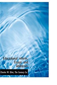 Educational Reform, Essays and Addresses