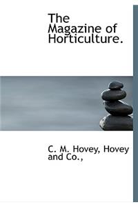 The Magazine of Horticulture.