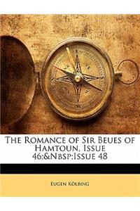 The Romance of Sir Beues of Hamtoun, Issue 46; Issue 48