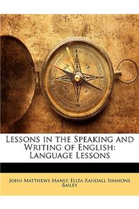Lessons in the Speaking and Writing of English