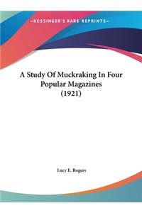 A Study of Muckraking in Four Popular Magazines (1921)
