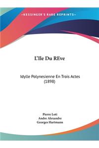 L'Ile Du REve