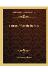 Serpent Worship In Asia