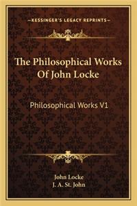 Philosophical Works of John Locke