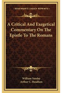 A Critical and Exegetical Commentary on the Epistle to the Romans