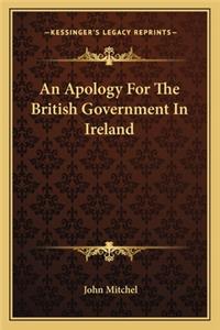 An Apology For The British Government In Ireland