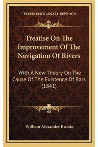 Treatise on the Improvement of the Navigation of Rivers