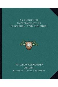 Century of Independency in Blackburn, 1778-1878 (1878)