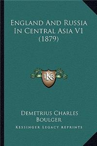 England And Russia In Central Asia V1 (1879)