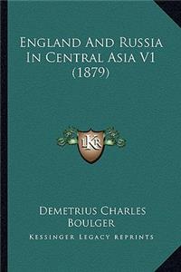 England and Russia in Central Asia V1 (1879)