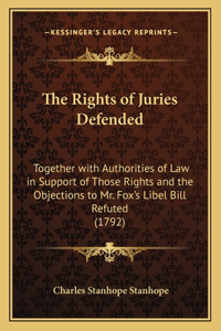 The Rights of Juries Defended