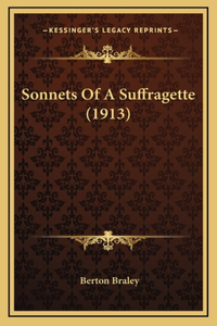 Sonnets Of A Suffragette (1913)