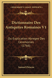 Dictionnaire Des Antiquites Romaines V1