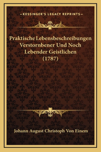 Praktische Lebensbeschreibungen Verstornbener Und Noch Lebender Geistlichen (1787)