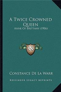 A Twice Crowned Queen
