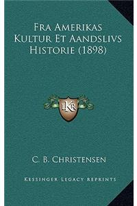 Fra Amerikas Kultur Et Aandslivs Historie (1898)