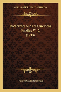 Recherches Sur Les Ossemens Fossiles V1-2 (1833)