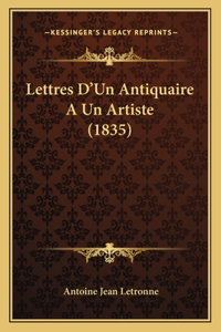 Lettres D'Un Antiquaire A Un Artiste (1835)