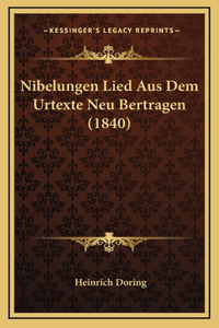 Nibelungen Lied Aus Dem Urtexte Neu Bertragen (1840)