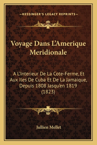 Voyage Dans L'Amerique Meridionale