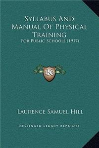 Syllabus And Manual Of Physical Training