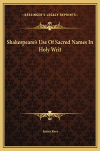 Shakespeare's Use Of Sacred Names In Holy Writ