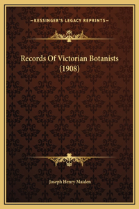 Records Of Victorian Botanists (1908)