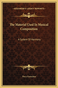 The Material Used In Musical Composition