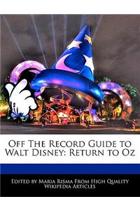 Off the Record Guide to Walt Disney