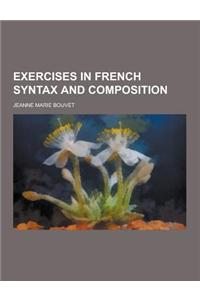 Exercises in French Syntax and Composition