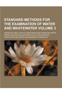 Standard Methods for the Examination of Water and Wastewater Volume 3