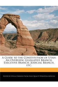 A Guide to the Constitution of Utah