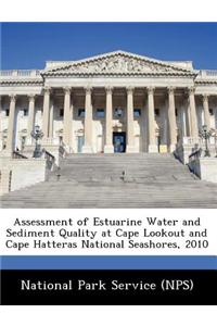 Assessment of Estuarine Water and Sediment Quality at Cape Lookout and Cape Hatteras National Seashores, 2010