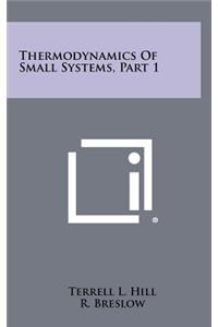 Thermodynamics Of Small Systems, Part 1