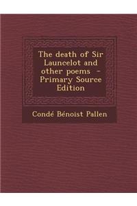 Death of Sir Launcelot and Other Poems