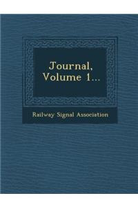 Journal, Volume 1...