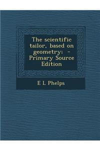 The Scientific Tailor, Based on Geometry;