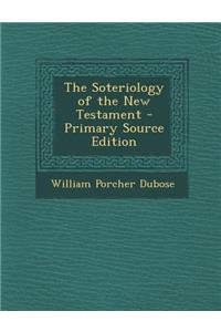 The Soteriology of the New Testament
