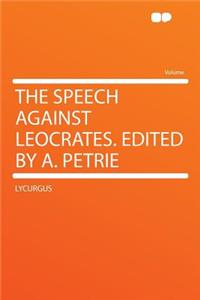 The Speech Against Leocrates. Edited by A. Petrie