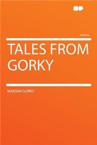 Tales from Gorky