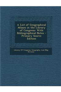 List of Geographical Atlases in the Library of Congress
