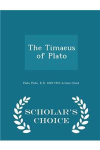 Timaeus of Plato - Scholar's Choice Edition