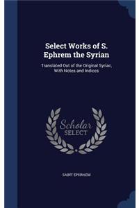 Select Works of S. Ephrem the Syrian