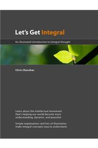 Let's Get Integral: An Illustrated Guide to Integral Thought