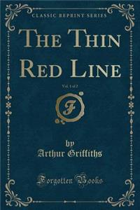 The Thin Red Line, Vol. 1 of 2 (Classic Reprint)