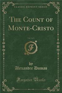 The Count of Monte-Cristo, Vol. 5 of 5 (Classic Reprint)