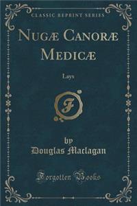 Nugæ Canoræ Medicæ