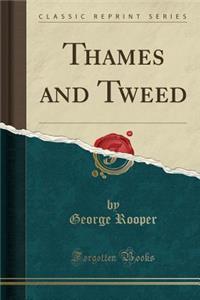 Thames and Tweed (Classic Reprint)