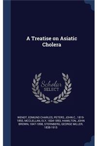 A Treatise on Asiatic Cholera