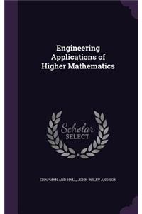 Engineering Applications of Higher Mathematics